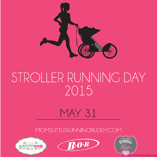 Stroller Running Day is May 31st 2015 - where will you run? 