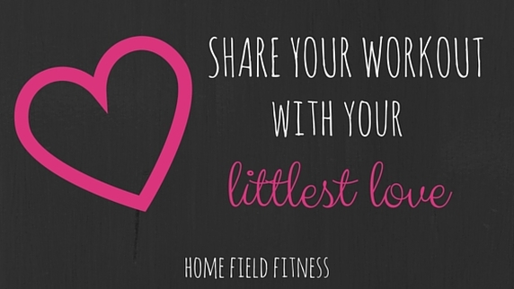 Share Your Workout with Your Littlest Love - a workout for moms and babies via Home Field Fitness
