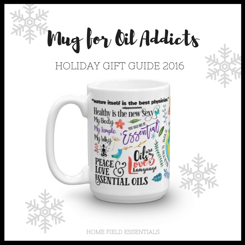 2016 Holiday Gift Guide for Essential Oil Addicts - via Home Field Essentials Oil Lifestyle Mug from Essential Oil Style